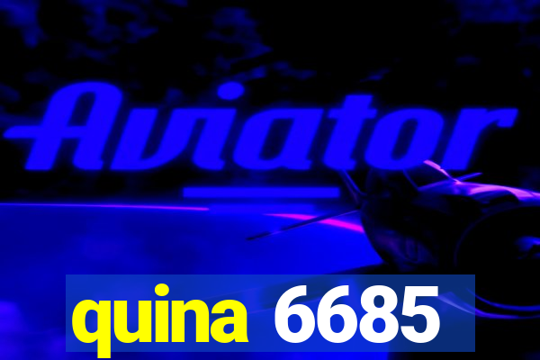 quina 6685