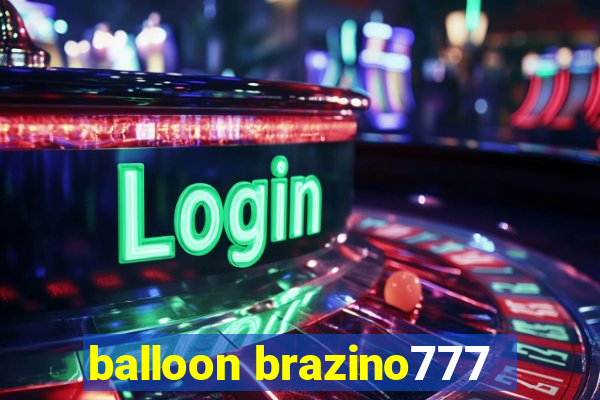 balloon brazino777