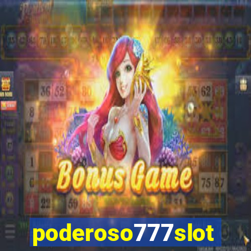 poderoso777slots