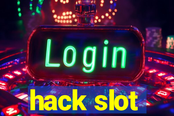 hack slot