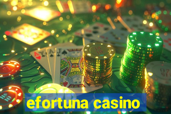 efortuna casino