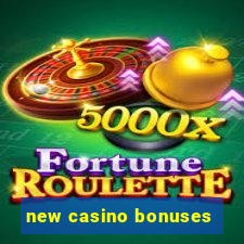 new casino bonuses