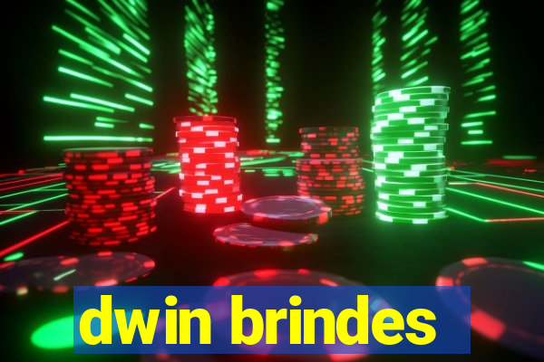 dwin brindes