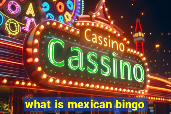 what is mexican bingo