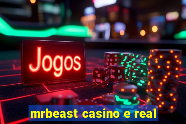 mrbeast casino e real