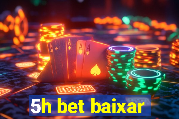 5h bet baixar