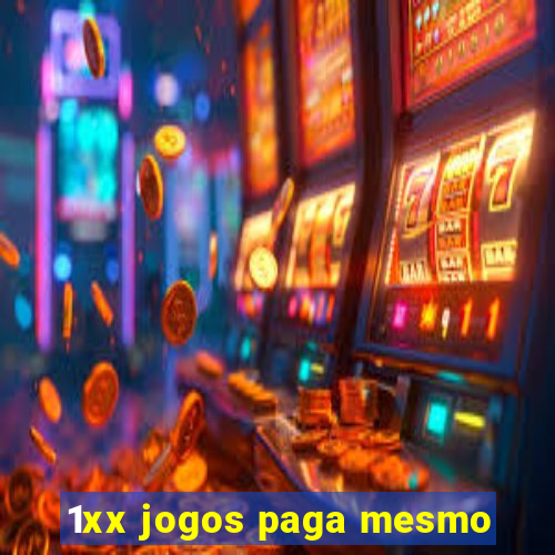 1xx jogos paga mesmo