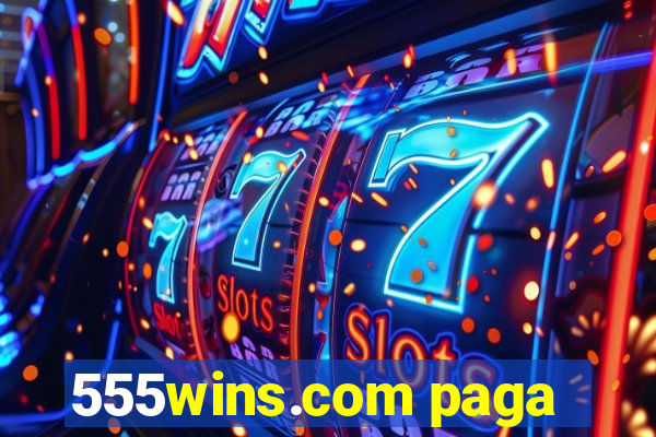 555wins.com paga