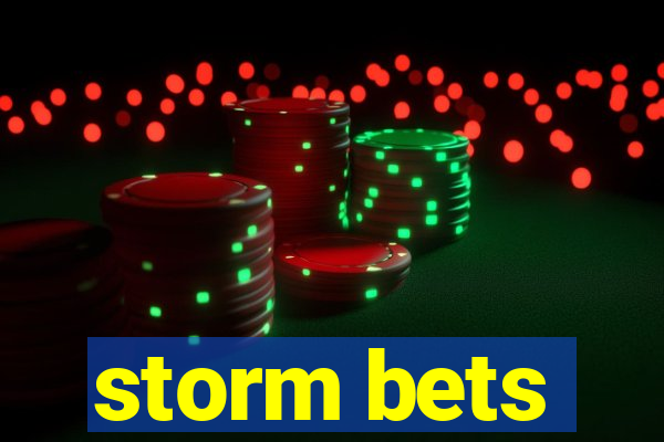 storm bets