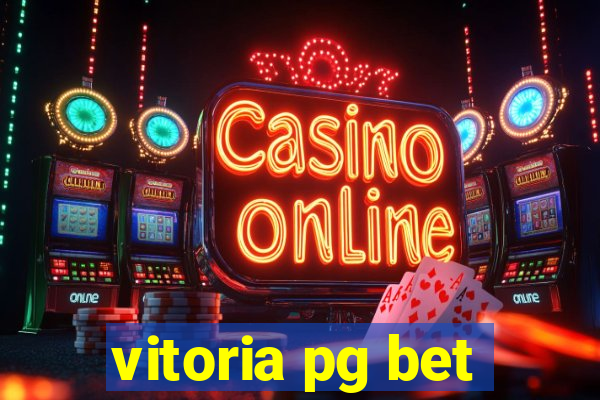 vitoria pg bet