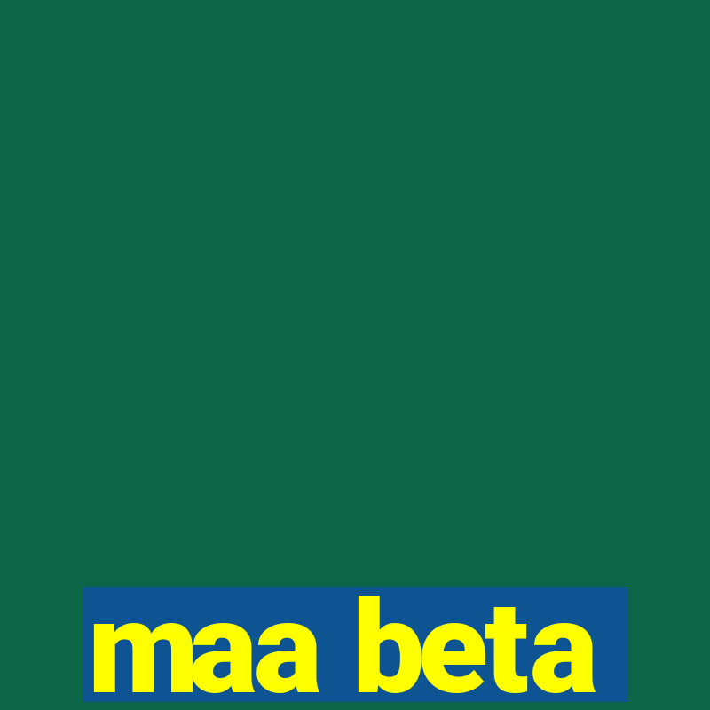 maa beta