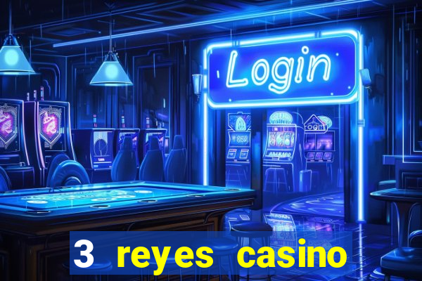 3 reyes casino poner saldo