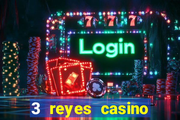 3 reyes casino poner saldo