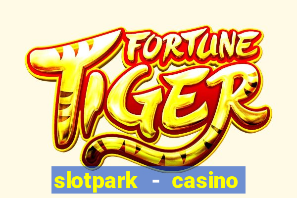 slotpark - casino slot games