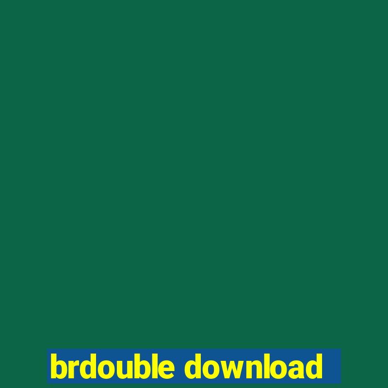 brdouble download