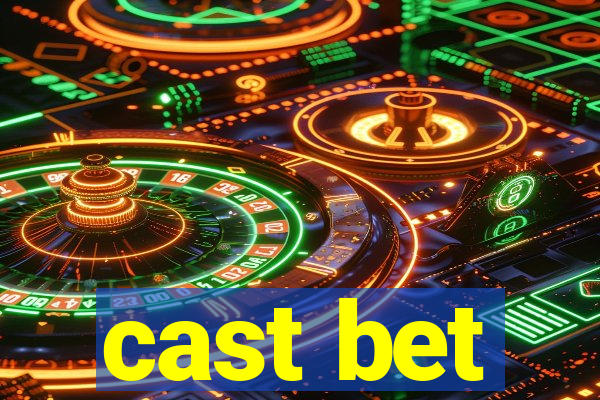 cast bet