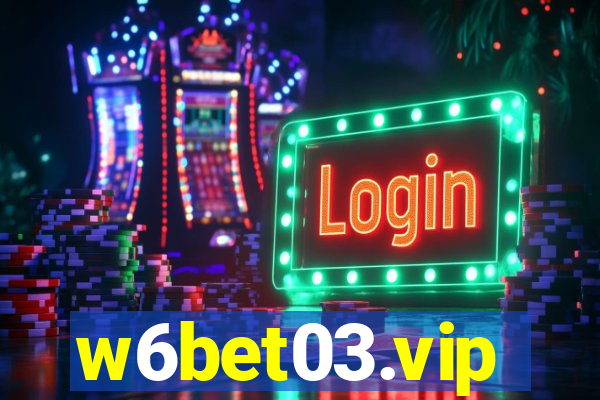 w6bet03.vip