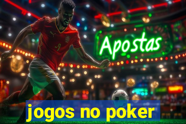 jogos no poker