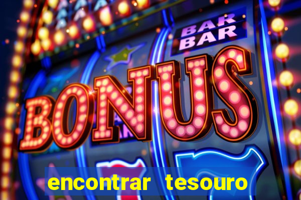 encontrar tesouro do deserto 1