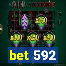 bet 592