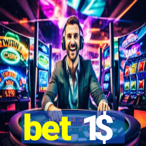 bet 1$