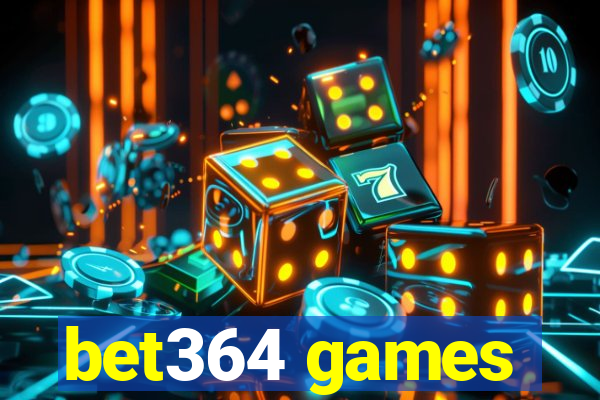 bet364 games