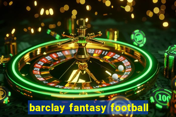 barclay fantasy football