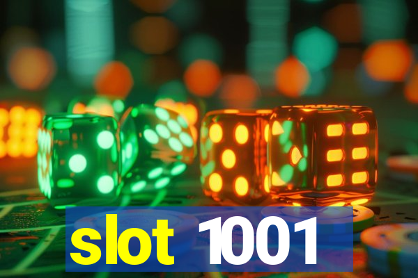 slot 1001