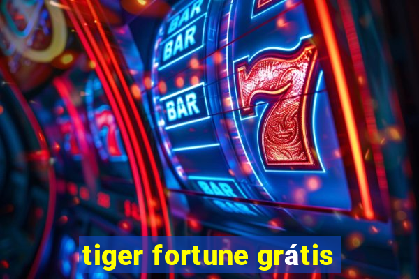 tiger fortune grátis