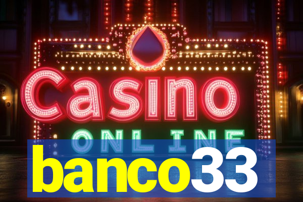 banco33