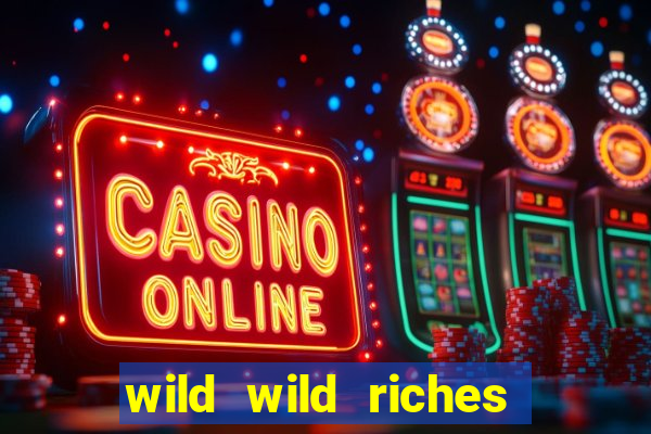 wild wild riches como jogar