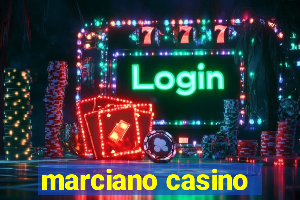 marciano casino