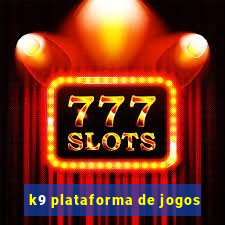 k9 plataforma de jogos