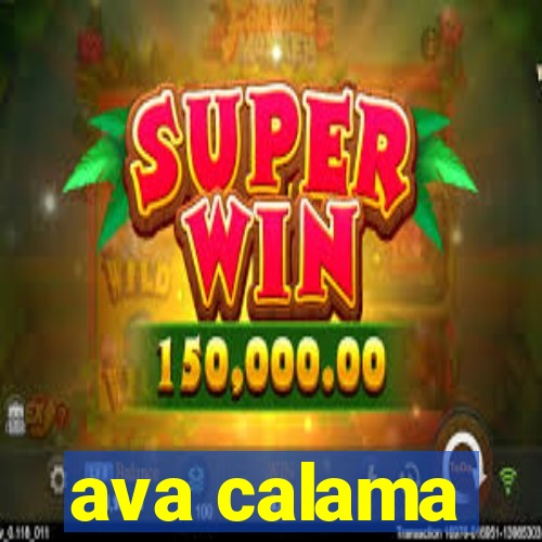 ava calama