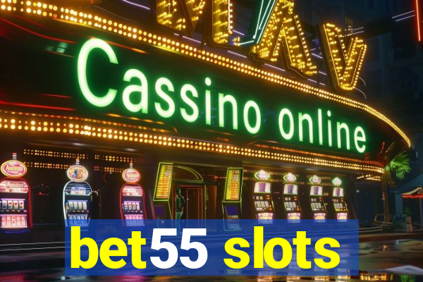 bet55 slots