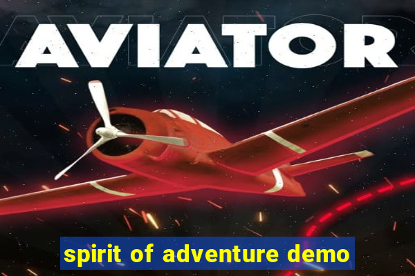 spirit of adventure demo