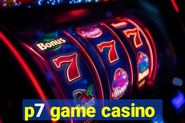 p7 game casino