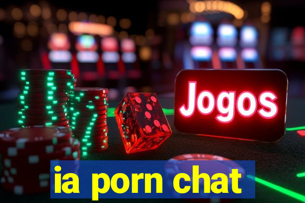 ia porn chat