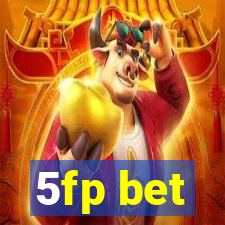 5fp bet