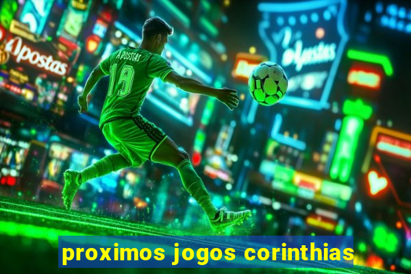 proximos jogos corinthias