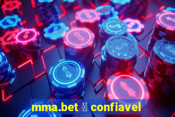 mma.bet 茅 confiavel