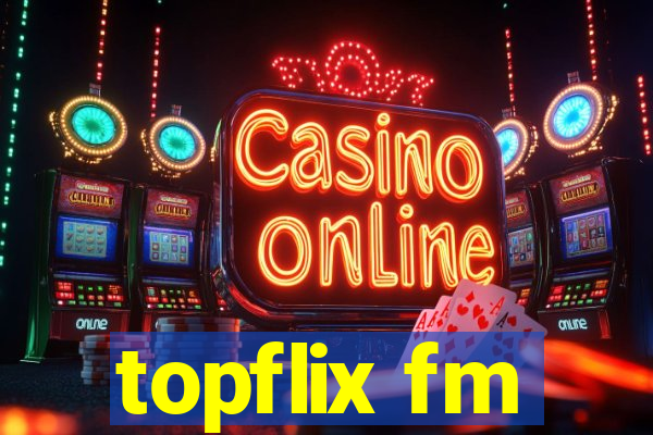 topflix fm