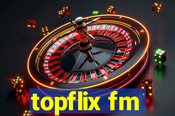 topflix fm