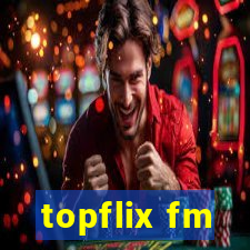 topflix fm