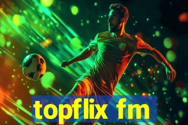 topflix fm