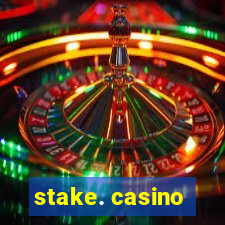 stake. casino