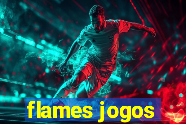 flames jogos