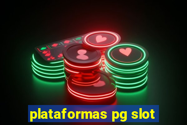 plataformas pg slot