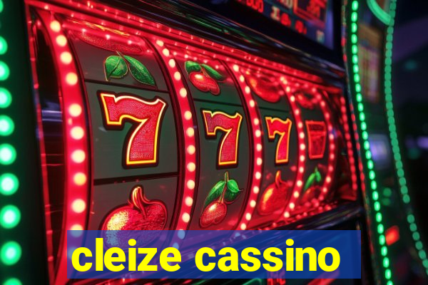 cleize cassino