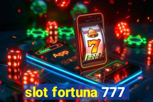 slot fortuna 777